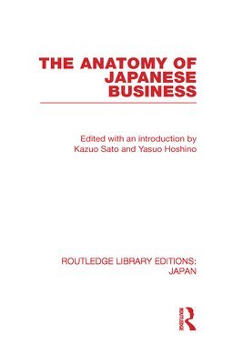 bokomslag The Anatomy of Japanese Business