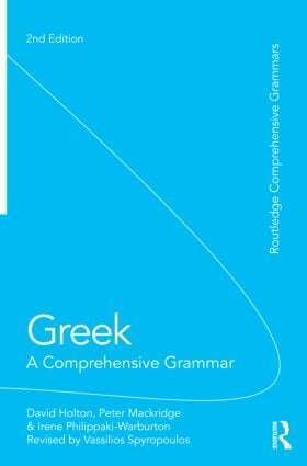 David Holton, Peter Mackridge, Irene Philippaki-Warburton, Vassilios Spyropoulos - Greek: A Comprehensive Grammar of the Modern Language, Häftad