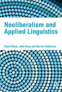bokomslag Neoliberalism and Applied Linguistics