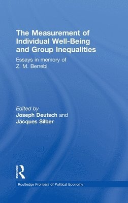 Joseph Deutsch, Jacques Silber - Measurement of Individual Well-Being and Group Inequalities, Inbunden