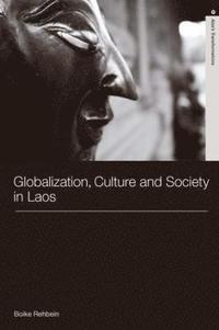 bokomslag Globalization, Culture and Society in Laos
