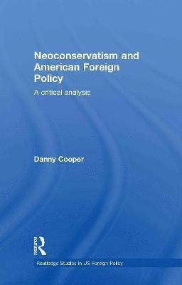 Neoconservatism and American Foreign Policy 1
