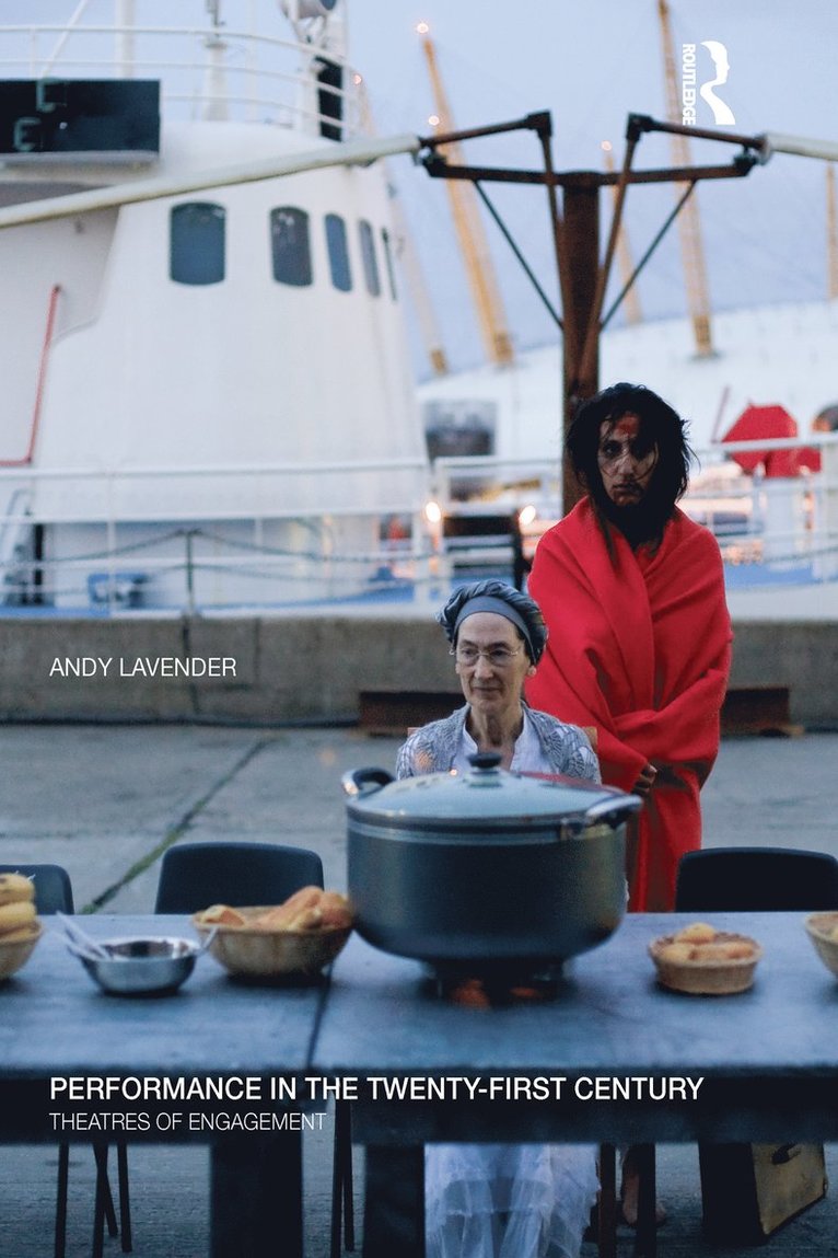 Andy Lavender - Performance in the Twenty-First Century, Inbunden