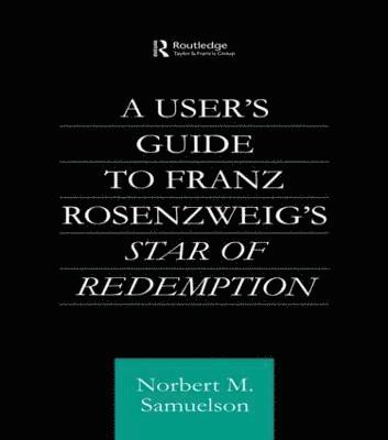 bokomslag A User's Guide to Franz Rosenzweig's Star of Redemption