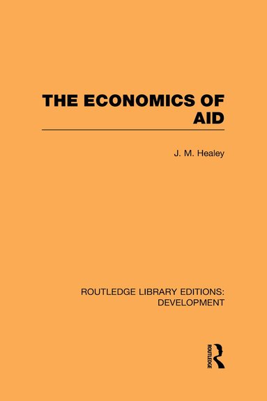 J. M. Healey - Economics of Aid, Inbunden