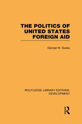 The Politics of United States Foreign Aid 1