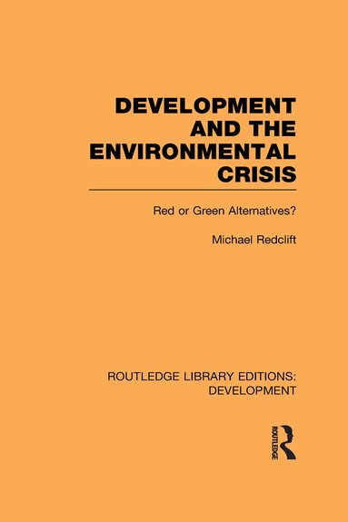 Michael Redclift - Development and the Environmental Crisis, Inbunden
