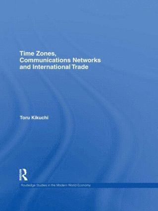 bokomslag Time Zones, Communications Networks, and International Trade
