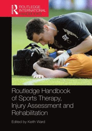 bokomslag Routledge Handbook of Sports Therapy, Injury Assessment and Rehabilitation