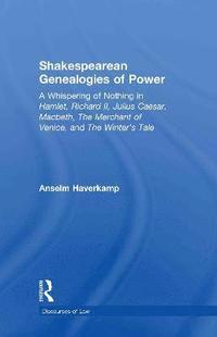 bokomslag Shakespearean Genealogies of Power