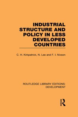 Industrial Structure and Policy in Less Developed Countries 1