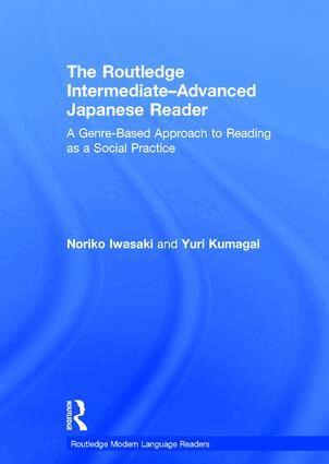 Noriko Iwasaki, Yuri Kumagai - Routledge Intermediate to Advanced Japanese Reader, Inbunden