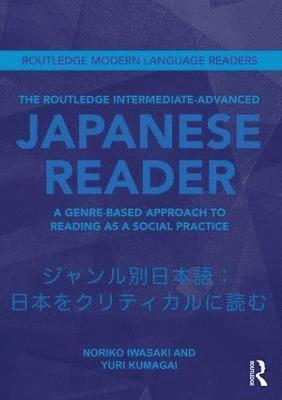 bokomslag The Routledge Intermediate to Advanced Japanese Reader