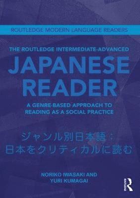 The Routledge Intermediate to Advanced Japanese Reader 1