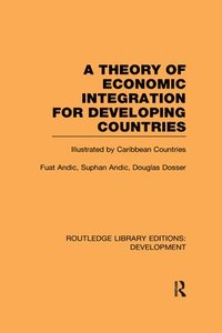 bokomslag A Theory of Economic Integration for Developing Countries