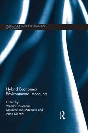 Valeria Costantini, Massimiliano Mazzanti, Anna Montini, Valeria Costantini, Massimiliano Mazzanti, Anna Montini - Hybrid Economic-Environmental Accounts, Inbunden