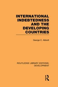 bokomslag International Indebtedness and the Developing Countries