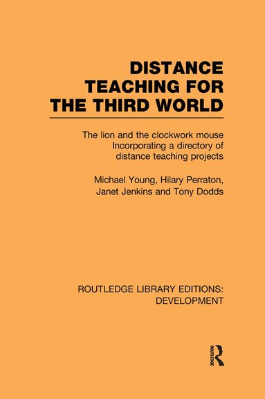 Michael Young, Hilary Perraton, Janet Jenkins, Tony Dodds - Distance Teaching for the Third World, Inbunden