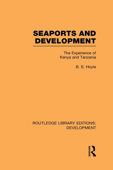B. S. Hoyle - Seaports and Development, Inbunden