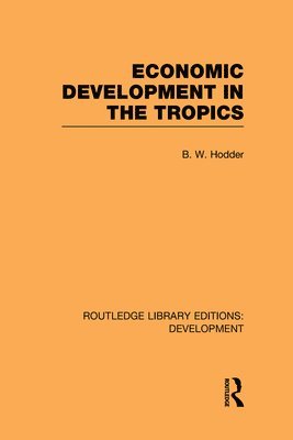 Economic Development in the Tropics 1