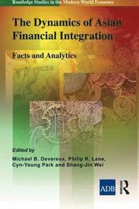 bokomslag The Dynamics of Asian Financial Integration