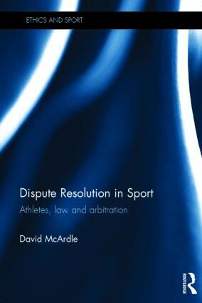 David McArdle - Dispute Resolution in Sport, Inbunden