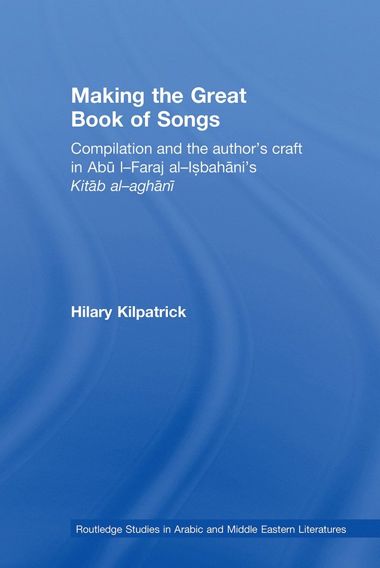 Hilary Kilpatrick - Making the Great Book of Songs, Häftad