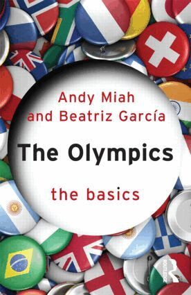 Andy Miah, Beatriz Garcia - Olympics: The Basics, Häftad