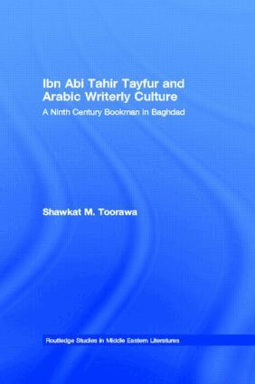 Shawkat M. Toorawa - Ibn Abi Tahir Tayfur and Arabic Writerly Culture, Häftad