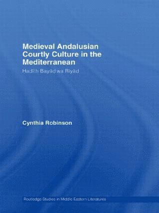 bokomslag Medieval Andalusian Courtly Culture in the Mediterranean