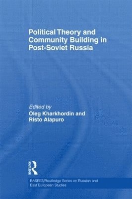 Political Theory and Community Building in Post-Soviet Russia 1