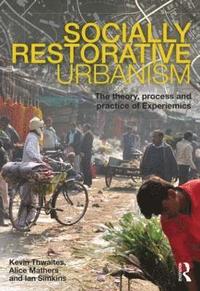 bokomslag Socially Restorative Urbanism