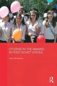 bokomslag Citizens in the Making in Post-Soviet States