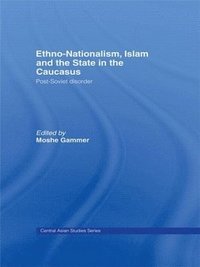 bokomslag Ethno-Nationalism, Islam and the State in the Caucasus