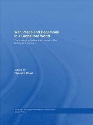 War, Peace and Hegemony in a Globalized World 1