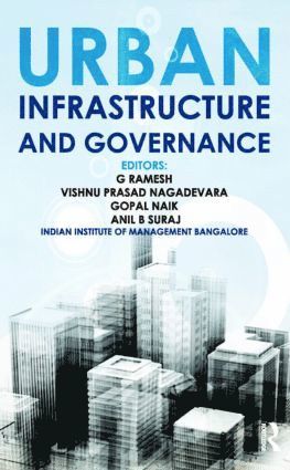 G Ramesh, Vishnu Prasad Nagadevara, Gopal Naik, Anil Suraj, G. Ramesh - Urban Infrastructure and Governance, Inbunden
