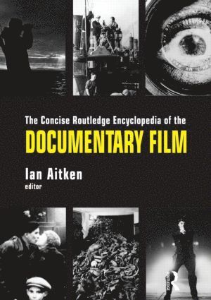 Concise Routledge Encyclopedia of the Documentary Film