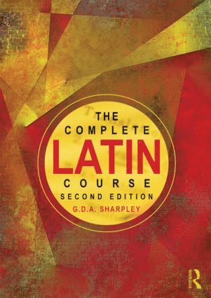 G D A Sharpley, G. D. a. Sharpley - Complete Latin Course, Häftad