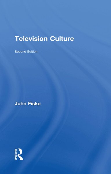 John Fiske - Television Culture, Inbunden