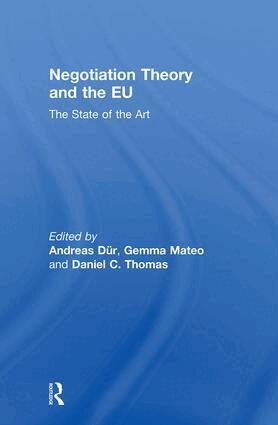 Andreas Dür, Gemma Mateo, Daniel Thomas - Negotiation Theory and the EU, Inbunden