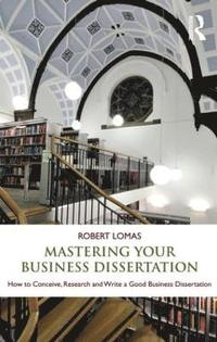 bokomslag Mastering Your Business Dissertation