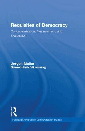 Jørgen Møller, Svend-Erik Skaaning - Requisites of Democracy, Inbunden