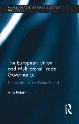 bokomslag The European Union and Multilateral Trade Governance