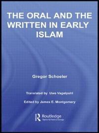 bokomslag The Oral and the Written in Early Islam