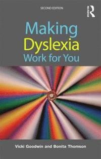 bokomslag Making Dyslexia Work for You
