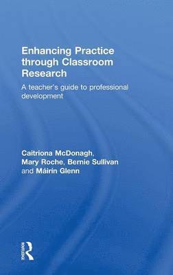 Enhancing Practice through Classroom Research 1