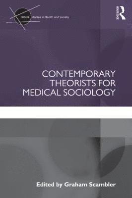 Contemporary Theorists for Medical Sociology 1