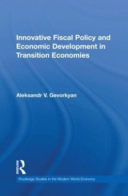 bokomslag Innovative Fiscal Policy and Economic Development in Transition Economies