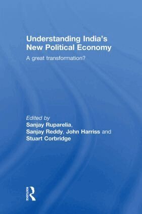 Sanjay Ruparelia, Sanjay Reddy, John Harriss, Stuart Corbridge - Understanding India's New Political Economy, Inbunden