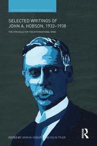 bokomslag Selected Writings of John A. Hobson 1932-1938